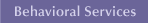 Behavioral Services