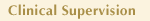 Clinical Supervision